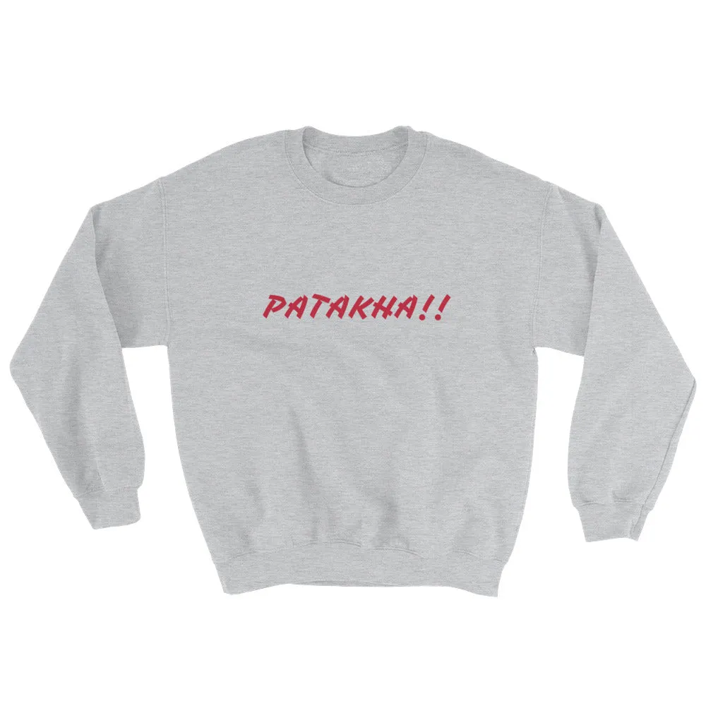 PATAKHA!! Sweatshirt